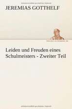 Leiden Und Freuden Eines Schulmeisters - Zweiter Teil: Etudes Et Analyse Des Signalisations