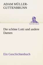 Die Schone Lotti Und Andere Damen: Philaletis)