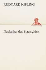 Naulahka, Das Staatsgluck: Philaletis)