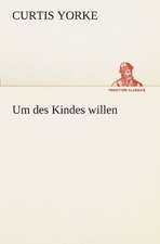 Um Des Kindes Willen: Philaletis)