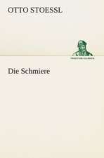 Die Schmiere