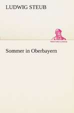 Sommer in Oberbayern