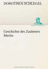 Geschichte Des Zauberers Merlin: Erich Walter