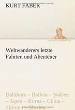 Weltwanderers Letzte Fahrten Und Abenteuer: Im Schatten Napoleons