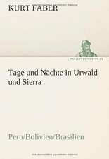 Tage Und Nachte in Urwald Und Sierra: Im Schatten Napoleons