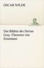 Das Bildnis Des Dorian Gray. Ubersetzt Von Zoozmann: Im Schatten Napoleons