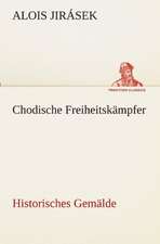 Chodische Freiheitskampfer: Im Schatten Napoleons