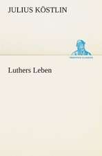 Luthers Leben