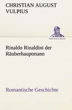 Rinaldo Rinaldini Der Rauberhauptmann