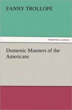 Domestic Manners of the Americans