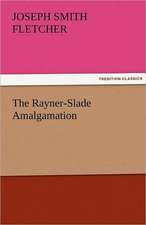 The Rayner-Slade Amalgamation