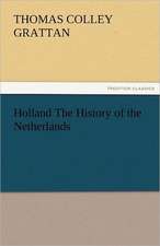 Holland the History of the Netherlands: Roman de Brut