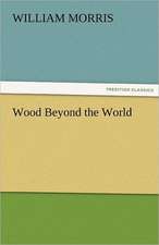 Wood Beyond the World