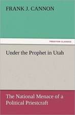 Under the Prophet in Utah