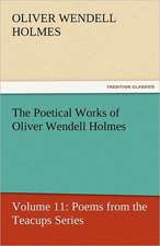 The Poetical Works of Oliver Wendell Holmes