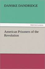 American Prisoners of the Revolution