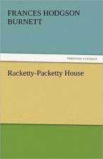 Racketty-Packetty House