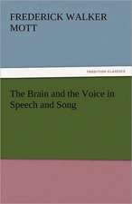 The Brain and the Voice in Speech and Song