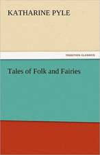 Tales of Folk and Fairies