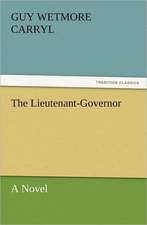 The Lieutenant-Governor