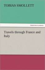 Travels Through France and Italy: A Book of Raffles' Adventures