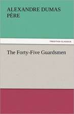 The Forty-Five Guardsmen