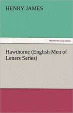 Hawthorne (English Men of Letters Series)