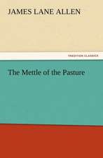 The Mettle of the Pasture