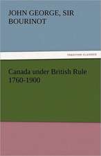 Canada Under British Rule 1760-1900: Crabbe