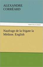 Naufrage de La Frigate La Meduse. English: One Hundred Lyrics