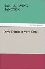 Dave Darrin at Vera Cruz