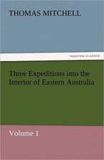 Three Expeditions Into the Interior of Eastern Australia: Maid of Burgundy