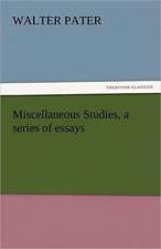 Miscellaneous Studies, a Series of Essays: A Story of Australian Life