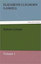 Sylvia's Lovers - Volume 1