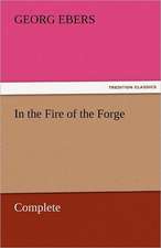 In the Fire of the Forge - Complete