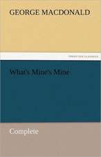 What's Mine's Mine - Complete