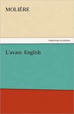 L'Avare. English: Essays - Volume 02