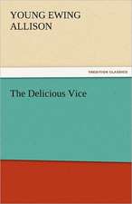 The Delicious Vice