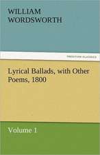 Lyrical Ballads, with Other Poems, 1800, Volume 1