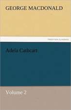 Adela Cathcart, Volume 2