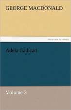 Adela Cathcart, Volume 3