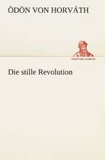 Die Stille Revolution: Chiefly Papers on the Imagination, and on Shakespeare