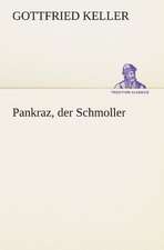 Pankraz, Der Schmoller: Chiefly Papers on the Imagination, and on Shakespeare