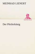 Der Pfeiferkönig