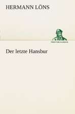 Der Letzte Hansbur: Chiefly Papers on the Imagination, and on Shakespeare