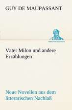 Vater Milon Und Andere Erzahlungen: Chiefly Papers on the Imagination, and on Shakespeare