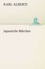 Japanische Marchen: Chiefly Papers on the Imagination, and on Shakespeare