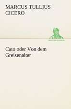 Cato Oder Von Dem Greisenalter: Chiefly Papers on the Imagination, and on Shakespeare