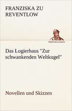 Das Logierhaus Zur Schwankenden Weltkugel: Chiefly Papers on the Imagination, and on Shakespeare