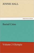 Buried Cities, Volume 2 Olympia